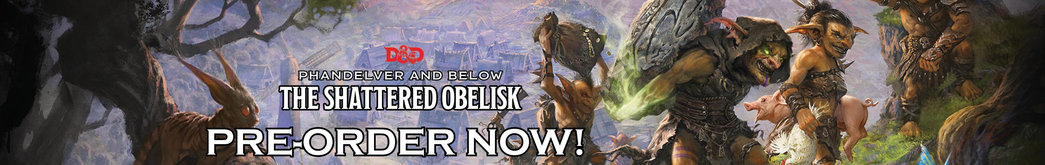 D&D Phandelver and Below The Shattered Obelisk Special Ed. D&D Phandelver and Below The Shattered Obelisk Special Ed.